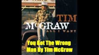 You Got The Wrong Man By Tim McGraw *Lyrics in description*