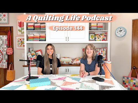 Episode 144: Struggles Quilters Face and Keeping a Positive Mindset