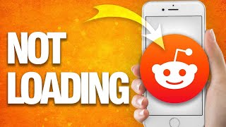 How To Fix Reddit Not Loading | Easy Quick Guide