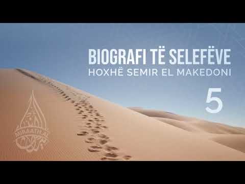 Biografi të selefëve #5 Fudajl ibën 'Ijad | Hoxhë Semir el Makedoni
