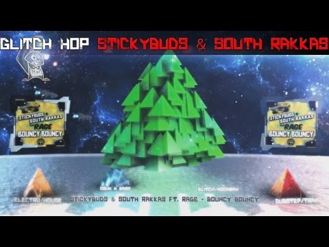 [Glitch Hop] Stickybuds & South Rakkas Ft. Rage - Bouncy Bouncy