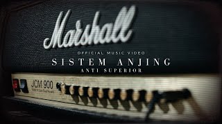 Download lagu Anti Superior - Sistem Anjing mp3
