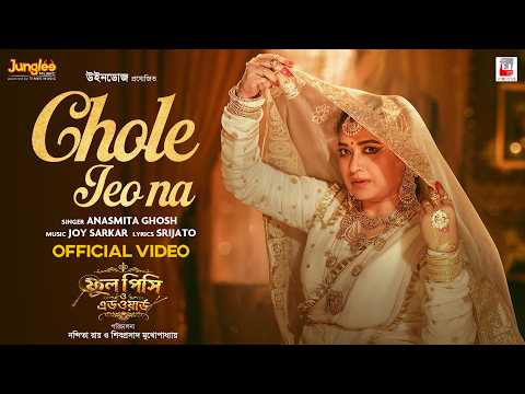Chole Jeo Na | Phool Pishi O Edward | Arjun C | Ananya C | Anasmita G | Bengali Movie Song 2026 — Phool Pishi O Edward