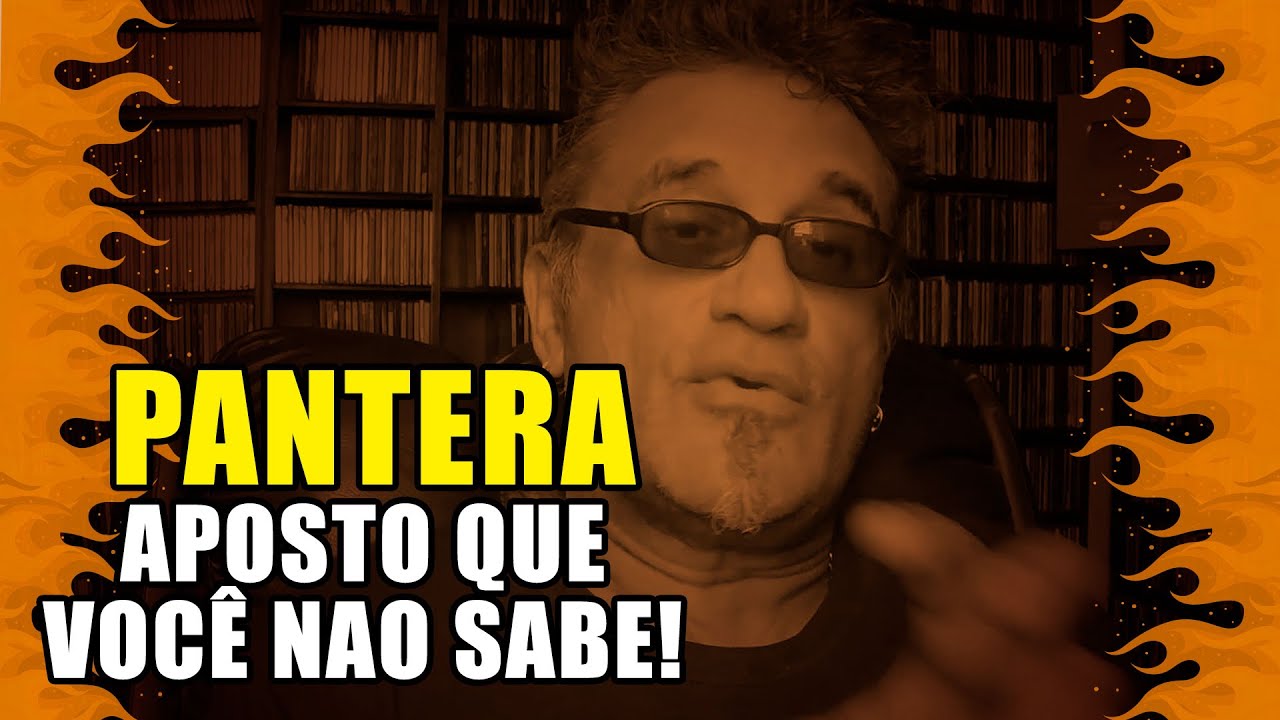 Pantera - Aposto Que Você Não Sabe