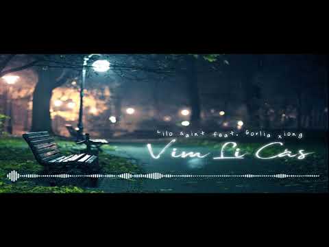 Lilo Saint feat. Gorlia Xiong - Vim Li Cas [Prod. by Emblem] (Hmong Rap 2018)