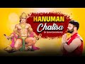 Hanuman Chalisa Invoking The Divine Grace Of Lord Hanuman Graced By Ishan Shivanand Ji