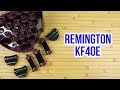 Remington KF40E - видео