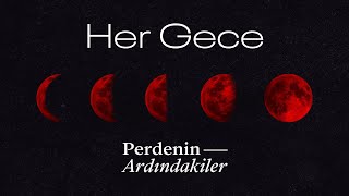 Musik-Video-Miniaturansicht zu Her gece Songtext von Perdenin Ardındakiler