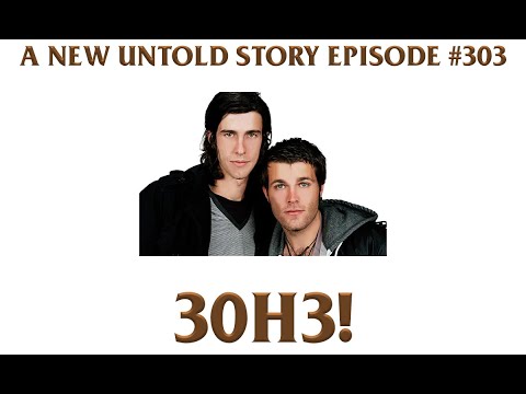 A New Untold Story: Ep. 303? - 3OH3!