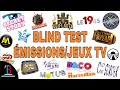 BLIND TEST ÉMISSION JEUX TV DE 70 EXTRAITS AVEC REPONSES