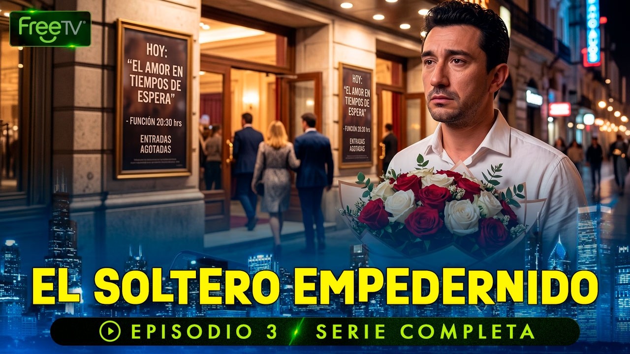 Miniatura HD: El Soltero Empedernido| Ep. 3 | Serie Completa Gratis | Free TV En Español