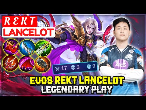 EVOS REKT Lancelot Legendary Play [ R  E  K  T Lancelot ] Mobile Legends.