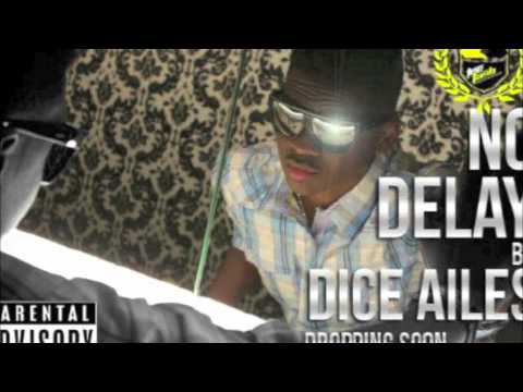 No Delay - Dice Ailes