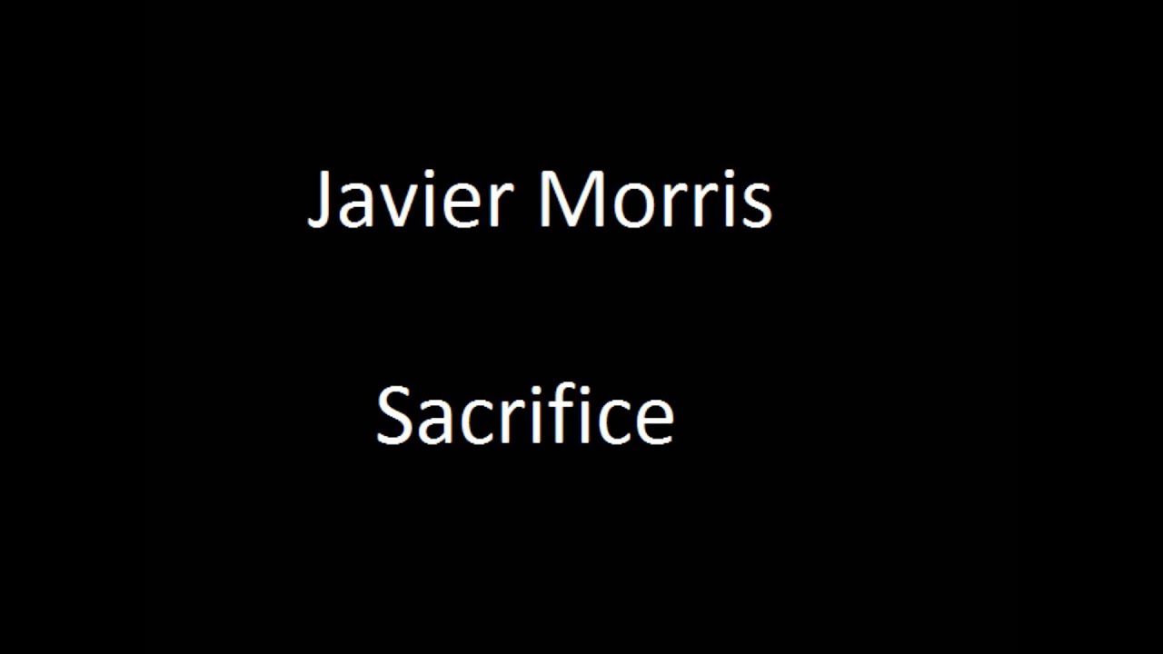 Javier Morris - Sacrifice