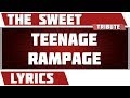 Teenage Rampage - The Sweet tribute - Lyrics