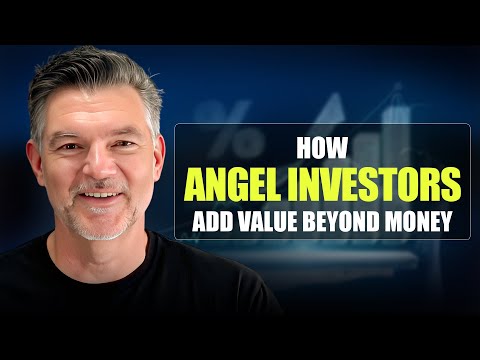 The Role Of An Angel Investor: How To Add Value Beyond Capital