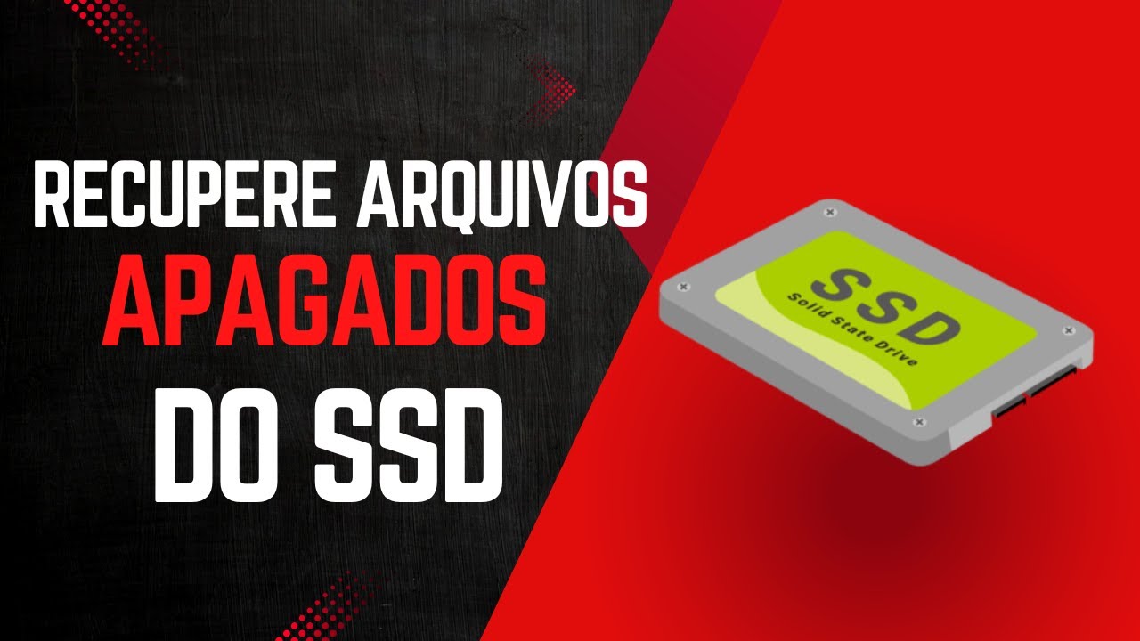 como recuperar arquivos apagados do ssd