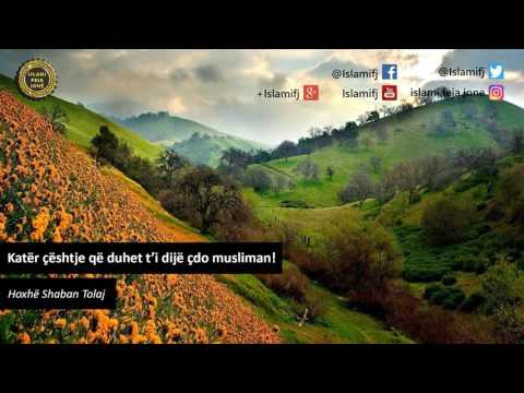 Katër çështje që duhet t'i dijë çdo musliman! {Hutbe} - Shaban Tolaj