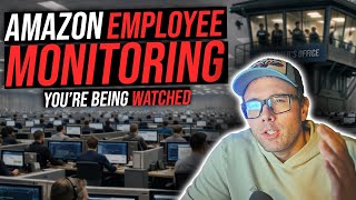AMAZON EMPLOYEE MONITORING IS HERE!
