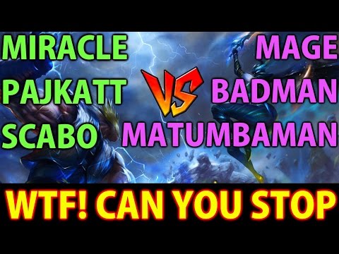Miracle- Pajkatt Scabo vs Matumbaman Mage Badman- Dota 2: WTF! Can You Stop?