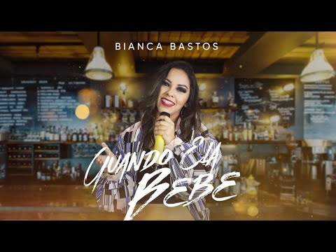 Bianca Bastos - Quando Ela Bebe (Lyric Video)
