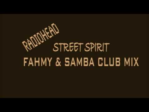 Radiohead - street spirit - Fahmy & Samba 2010 club mix.m4v