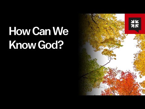 How Can We Know God?