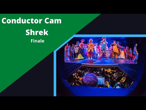 Shrek: Conductor Cam - "Finale/This Is Our Story"