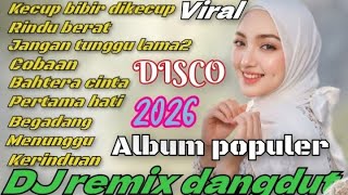 Download lagu KECUP BIBIR DIKECUP ALBUM NONSTOP POPULER DISCO DJ REMIX DANGDUT VIRALL 2026 mp3