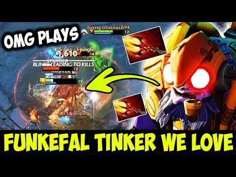 I Bet After Watching This Game You Will B Funkefal Tinker Fan For Sure | OMG Plays Dota 2