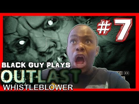 Black Guy Plays Outlast Whistleblower -  Part 7 - Outlast Whistleblower PS4 Gameplay Walkthrough