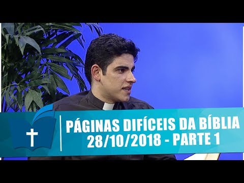 Difficult Pages of the Bible - 10/28/18 - Part 1