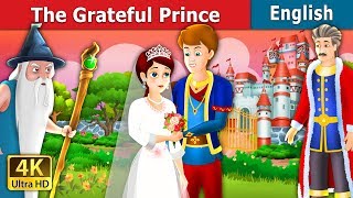 The Grateful Prince Story in English | Stories for Teenagers | English Fairy Tales