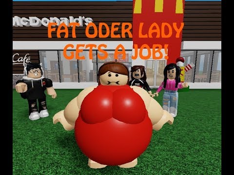 Fat Oder Lady gets a job!