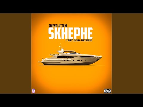 Skhephe (feat. Siviwe Lutseke & Chiccodinski)
