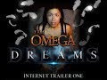 D R E A M S I Am Omega Trailer Beginning Of The END Video