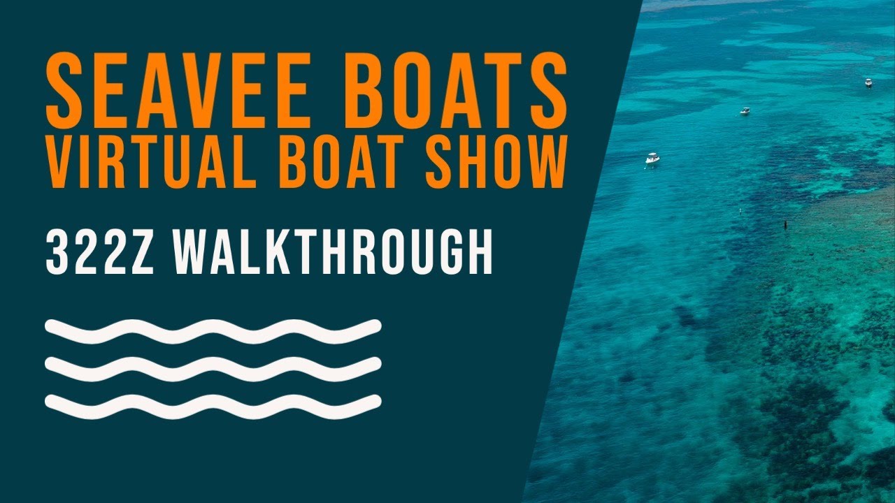 322z Walkthrough - SeaVee Boats Virtual Boat Show