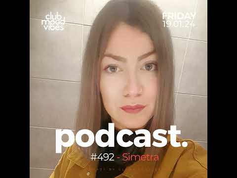 Club Mood Vibes Podcast #492 ─ Simetra