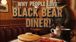 ✅Do You Know About Black Bear Diner🐻❤️