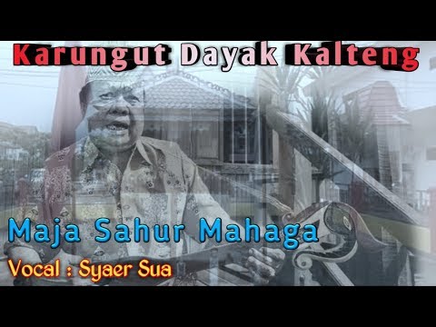 Karungut Syaer sua - Maja sahur mahaga