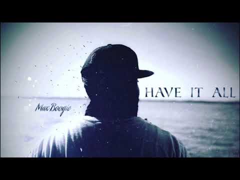 Max Boogie - Have It All (Official Audio)