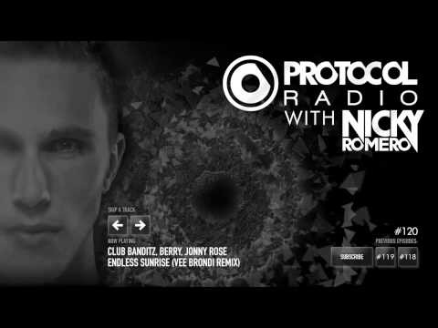 Club Banditz, Jonny Rose - Endless Sunrise (Vee Brondi Remix) Protocol Radio 120 by Nicky Romero