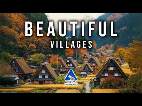 BEAUTIFUL VILLAGES | The Most Beautiful Villages on Earth | 4K Travel Guide