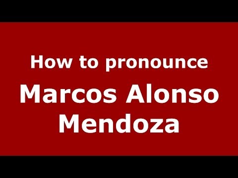 How to pronounce Marcos Alonso Mendoza (Spanish/Spain) - PronounceNames.com