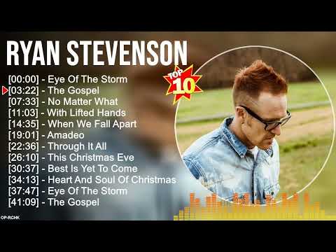 R y a n S t e v e n s o n Greatest Hits ~ Christian Music ~ Top 100 Christian Artists of All Time
