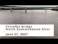 Video Thumbnail for Petrofka Bridge, North Saskatchewan River - June 27, 2026