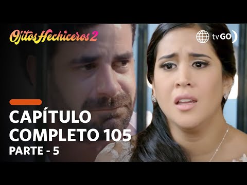 Ojitos Hechiceros 2 | Season 2 | Episode 105 - 5/5 | América Televisión