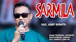 Download lagu SARMILA_VOC. ASEP SONATA_DIPOPULERKAN: ASRAFF_CIPT. ASRAFF & MAS CM mp3