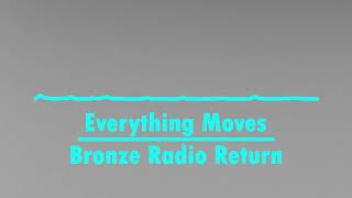 First on Lightning Nightcore: Bronze Radio Return - Everything moves