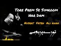 Tore Prem Se Simroom Har Dam Qawali Nusrat Fateh Ali Khan Nfak Remix Qawalli